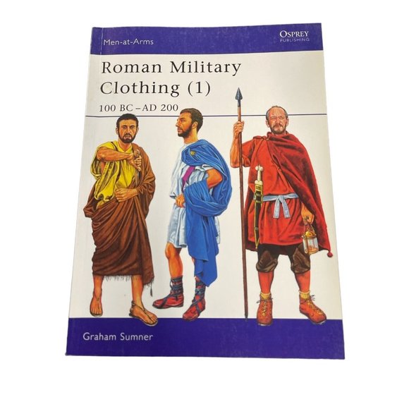 Men-At-Arms Roman Military Clothing (1) 100 Bc-Ad 200 by Graham Sumner Osprey - Picture 1 of 3